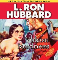 Book Cover for Yukon Madness by L. Ron Hubbard