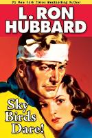 Book Cover for Sky Birds Dare! by L. Ron Hubbard