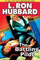 Book Cover for The Battling Pilot by L. Ron Hubbard