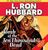 Book Cover for Tomb of the Ten Thousand Dead by L. Ron Hubbard