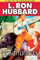 Book Cover for The Headhunters by L. Ron Hubbard