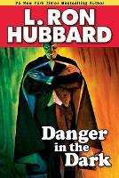 Book Cover for Danger in the Dark by L. Ron Hubbard