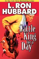 Book Cover for Cattle King for a Day by L. Ron Hubbard