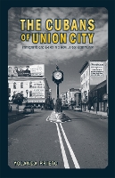 Book Cover for The Cubans of Union City by Yolanda Prieto