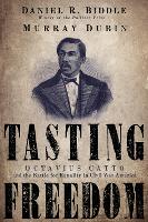 Book Cover for Tasting Freedom by Daniel R. Biddle, Murray Dubin