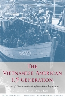 Book Cover for The Vietnamese American 1.5 Generation by Sucheng Chan