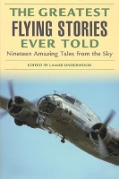 Book Cover for Greatest Flying Stories Ever Told by Lamar Underwood