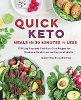 Book Cover for Quick Keto Meals in 30 Minutes or Less by Martina Slajerova