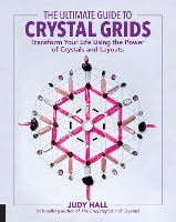 Book Cover for The Ultimate Guide to Crystal Grids by Judy Hall