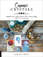 Book Cover for Cosmic Crystals by Ashley Leavy