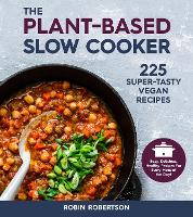 Book Cover for The Plant-Based Slow Cooker by Robin Robertson