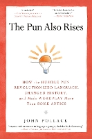 Book Cover for The Pun Also Rises by John Pollack