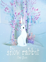 Book Cover for The Snow Rabbit by Camille Garoche