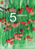 Book Cover for 5 Cherries by Vittoria Facchini