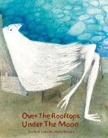 Book Cover for Over the Rooftops;Under the Moon by JonArno Lawson