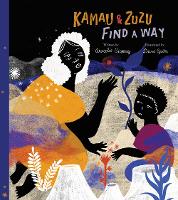 Book Cover for Kamau and ZuZu Find a Way by Aracelis Girmay