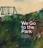 Book Cover for We Go to the Park by Sara Stridsberg