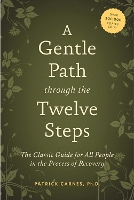 Book Cover for A Gentle Path Through The Twelve Steps by PATRICK J CARNES