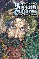 Book Cover for Alan Moore's Yuggoth Cultures by Alan Moore