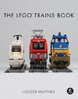 Book Cover for The Lego Trains Book by Holger Matthes