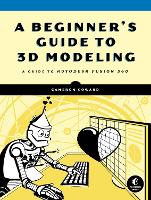 Book Cover for A Beginner's Guide To 3d Modeling by Cameron Coward