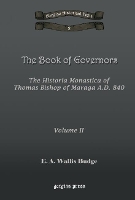 Book Cover for The Book of Governors: The Historia Monastica of Thomas of Marga AD 840 (Vol 2) by EA Wallis Budge