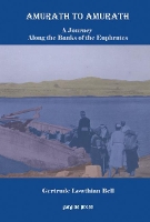 Book Cover for Amurath to Amurath: A Journey Along the Banks of the Euphrates by Gertrude Bell