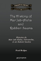 Book Cover for The History of Mar Jab-Alaha and Rabban Sauma by Paul Bedjan