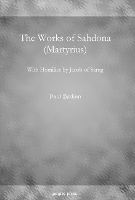 Book Cover for The Works of Sahdona (Martyrius) by Paul Bedjan