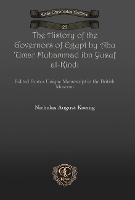 Book Cover for The History of the Governors of Egypt by Abu 'Umar Muhammad ibn Yusuf al-Kindi by Nicholas Koenig