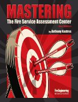 Book Cover for Mastering the Fire Service Assessment Center by Anthony Kastros