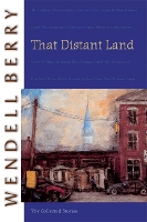 Book Cover for That Distant Land by Wendell Berry