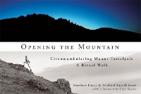 Book Cover for Opening The Mountain by Matthew Davis, Michael Farrell Scott, Gary Snyder