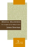 Book Cover for Media Madness by James Bowman