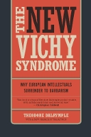 Book Cover for The New Vichy Syndrome by Theodore Dalrymple