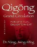 Book Cover for Qigong Grand Circulation For Spiritual Enlightenment by JwingMing Yang