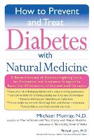 Book Cover for How to Prevent and Treat Diabetes with Natural Medicine by Michael Murray