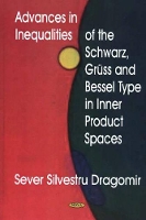 Book Cover for Advances in Inequalities of the Schwarz, Grüss & Bessel Type in Inner Product Spaces by Sever Silvestru Dragomir