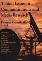 Book Cover for Topical Issues in Communications & Media Research by Kwamena Kwansah-Aidoo