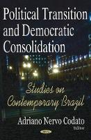 Book Cover for Political Transition & Democratic Consolidation by Adriano Nervo Codato