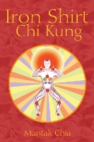 Book Cover for Iron Shirt Chi Kung by Mantak Chia