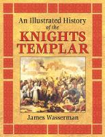 Book Cover for An Illustrated History of the Knights Templar by James Wasserman