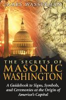 Book Cover for Secrets of Masonic Washington by James Wasserman