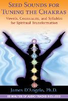 Book Cover for Seed Sounds for Tuning the Chakras by James D'Angelo