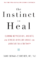 Book Cover for The Instinct to Heal by David Servan-Schreiber