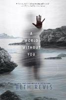 Book Cover for A World Without You by Beth Revis