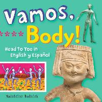 Book Cover for Vamos, Body! by Madeleine Budnick, San Antonio Museum of Art