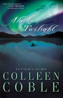 Book Cover for Alaska Twilight by Colleen Coble