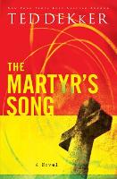 Book Cover for The Martyr's Song by Ted Dekker