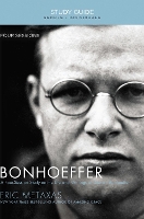 Book Cover for Bonhoeffer Bible Study Guide by Eric Metaxas